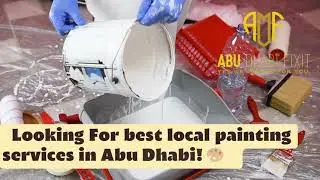 best local Painting Services in Abu Dhabi! 🎨 Apartment & Villa Painting Services in Abu Dhabi