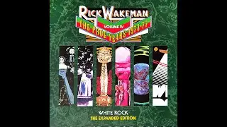 Rick Wakeman The Prog Years 1973-77 Volume IV White Rock