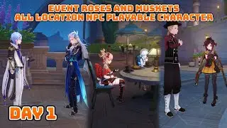 All Location NPC Playable Character Roses and Muskets Day 1 | Mawar & Senapan | Genshin Impact 4.3