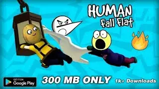 Human Fall Flat Android Free | 350Mb only | GAMEPLAY PROOF