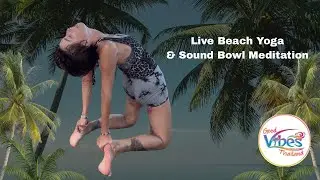 A Colorful Cast of Characters 🤩 Beach Yoga Flow & Sound Meditation | Good Vibes Thailand 🌴
