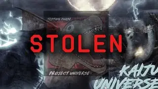 KAIJU UNIVERSE IS BEING STOLEN | PROJECT UNIVERSE