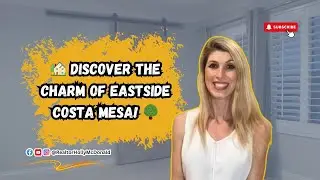 🏡 Discover the Charm of Eastside Costa Mesa! 🌳✨