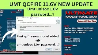umt qcfire new update || umt unisoc 1.0v password.?
