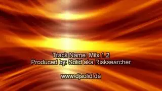 Milx 1.2 by Solid aka Risksearcher [TechHouse - from my old backup drive]