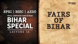 Lecture-16 | Fairs of Bihar | BIHAR SPECIAL | BPSC | BSSC | AEDO