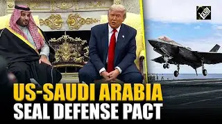 US Prez Trump Confirms US&ndash;Saudi defense deal during meeting with Saudi Crown Prince MBS
