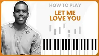 How To Play Let Me Love You By Mario On Piano - Piano Tutorial (PART 1)