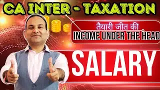 LEC-9 : CA - NTER  | SALARY | gratuity | FREE CA INTER | #caintertaxation JAN 26 & sep-25 #cainter