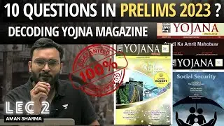 Decoding Yojna Magazine for UPSC Prelims 2023 | 10 Question Guarantee | Aman Sharma | Lecture 2