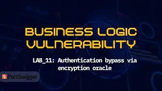 LAB_11: Authentication bypass via encryption oracle | Business Logic