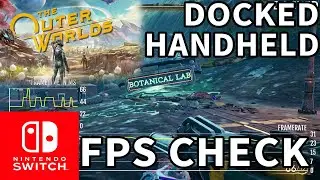 FPS CHECK: The Outer Worlds (Patch v1.0.1) | Nintendo Switch | DOCKED & HANDHELD MODE