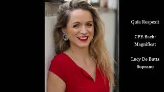 CPE Bach : 'Quia respexit' from Magnificat : Lucy De Butts