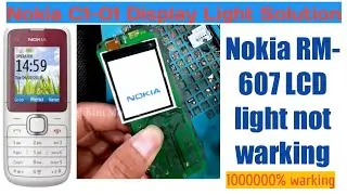 Nokia C1-01 Display Light Not warking ll Nokia rm-607 LCD light solution