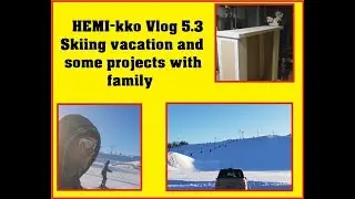 HEMI-kko VLOG 5.3 Winter vacation.
