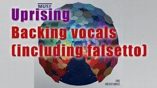 Uprising: Backing Vocals on Choruses (Including Falsetto)