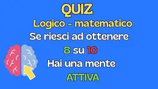 QUANTO È ATTIVA LA TUA MENTE? SCOPRILO CON QUESTO QUIZ