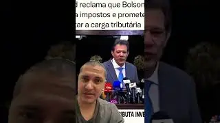 Bolsonaro n&atilde;o cobrava muito imposto diz Haddad