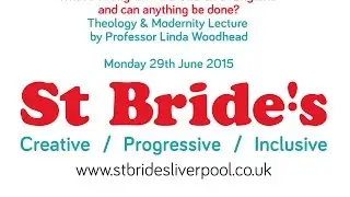 What's Wrong with Church of England by Linda Woodhead -  29th June 2015