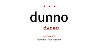 How to pronounce dunno - Vocab Today