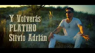 Silvio Adrián & Platino - Y Volveras