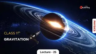 GRAVITATION: Advance level application based problems on Gravitation - 25 For Class 11th