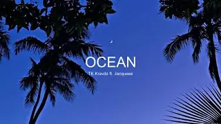 TK Kravitz ft. Jaccquees - Ocean [Lyrics] | tiktok version &ldquo;come and hop on this pony&rdquo;