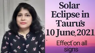 Solar Eclipse -10 June 2021 | Choose to change | Effect on all signs