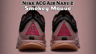 SMOKEY MAUVE Nike ACG Air Nasu 2 DETAILED LOOK and Release Update