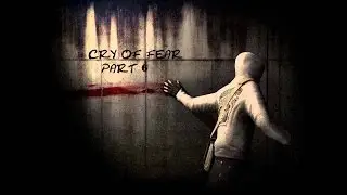 Cry Of Fear (Gameplay Walkthrough) Part 6: To The Basement!