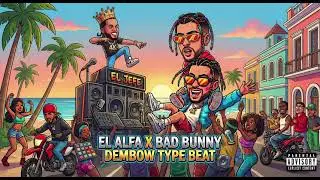 [FREE] DEMBOW - EL ALFA x BAD BUNNY Type Beat - 