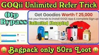 GOQii Unlimited Refer Trick || Otp Bypass || Unlimited Free Shopping