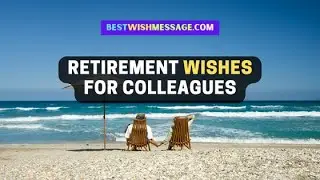 Retirement Wishes for Colleagues