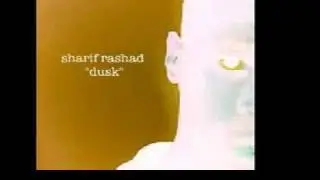Sharif Rashad - Dusk (Original Dance Mix)