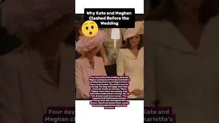Why Kate and Meghan Clashed Before the Wedding #royaldrama #harryandmeghan #meghan #princeharry