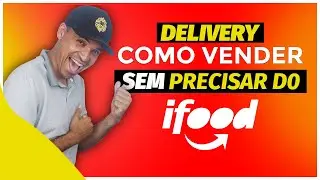 Como vender no Delivery sem precisar do Ifood e sem abrir Empresa.