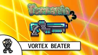 Terraria 1.3 - VORTEX BEATER