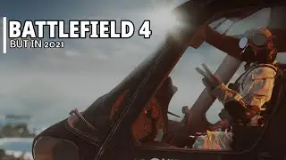 This is BATTLEFIELD 4 in 2021