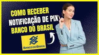 Como receber notifica&ccedil;&atilde;o de pix Banco do Brasil - Como ativar notifica&ccedil;&atilde;o do banco do brasil!