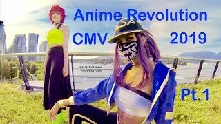 Anime Revolution CMV 2019 Part 1