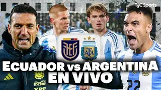 ECUADOR vs ARGENTINA EN VIVO | Eliminatorias Sudamericanas⚽ VIVILO en STREAM TyC Sports