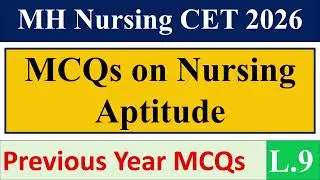 Top MCQs on Nursing Aptitude for MH Nursing CET 2026 | PYQ's | MH Nursing cet 2026 | Lec 9