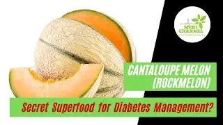 Cantaloupe Melon - The Secret Superfood for Diabetes Management?