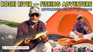 🎣 Big Snakehead Fishing Fight in Koshi River, Saharsa | Hidden Beauty of Bihar | Fishing Adventure