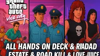 GTA Vice City &ndash; All Hands on Deck, Vercetti Estate, Road Kill, Cop Land & Love Juice