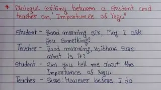 Dialogue writing between a student and teacher on Importance of Yoga | Dialogue Writing |Writing Hub