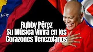 💘 RUBBY PÉREZ || Su AMOR ETERNO por Venezuela 🇻🇪🇩🇴