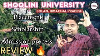 Shoolini University|  Admission Process,Real placment| कैसा हैं ये university 🤔| Honest Review 🔥