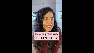How to Pronounce 'Definitely'