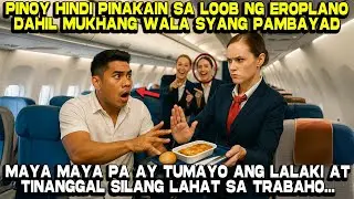 Pinoy Hindi Pinakain sa Loobb ng Eroplano dahil Muka syang Walang Pambayad, Pero...
